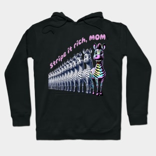 Stripe it Rich, Mom: Funny Zebra Mom shirt for Mother's Day, Mom Birthday, Mom Christmas Gift Hoodie